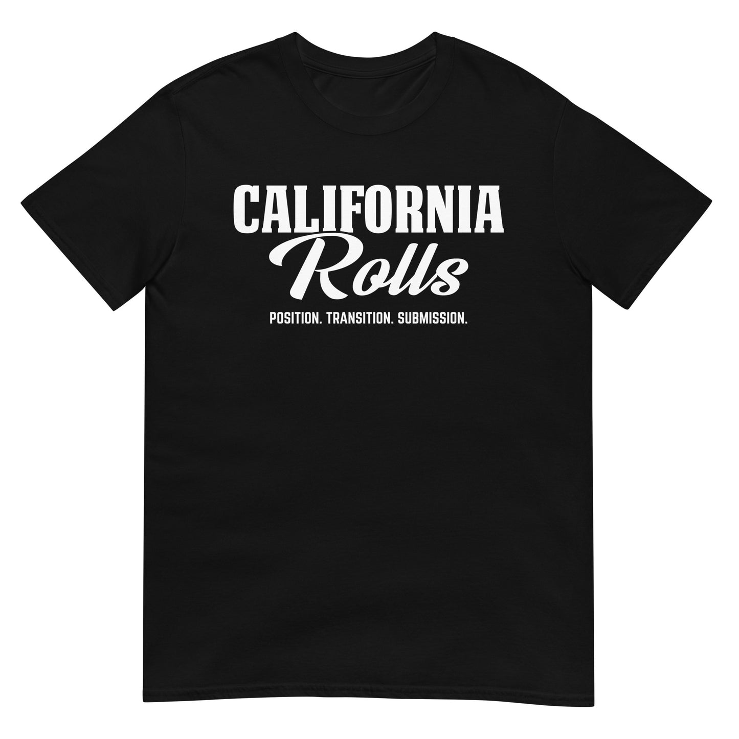 California Rolls - "Position. Transition. Submission." Short-Sleeve Unisex T-Shirt