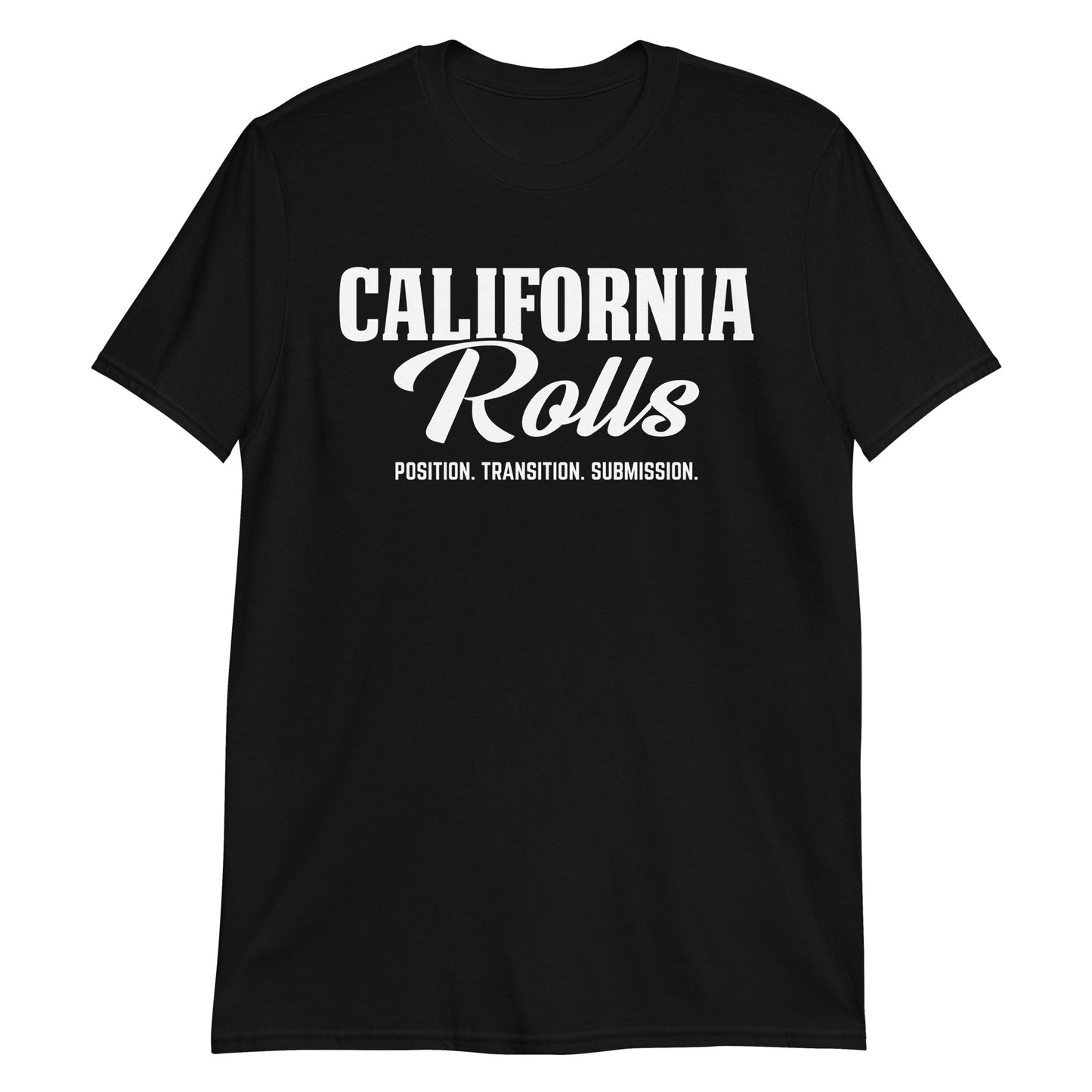 California Rolls - "Position. Transition. Submission." Short-Sleeve Unisex T-Shirt