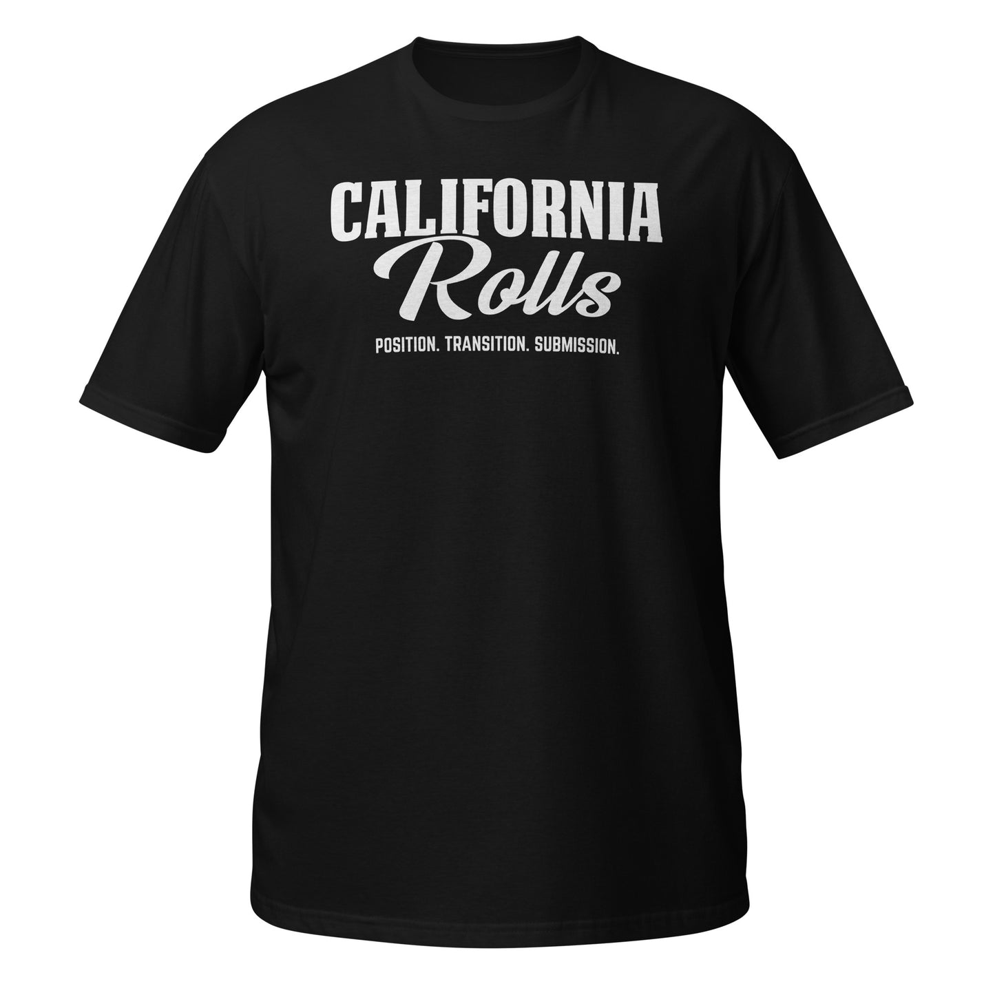 California Rolls - "Position. Transition. Submission." Short-Sleeve Unisex T-Shirt