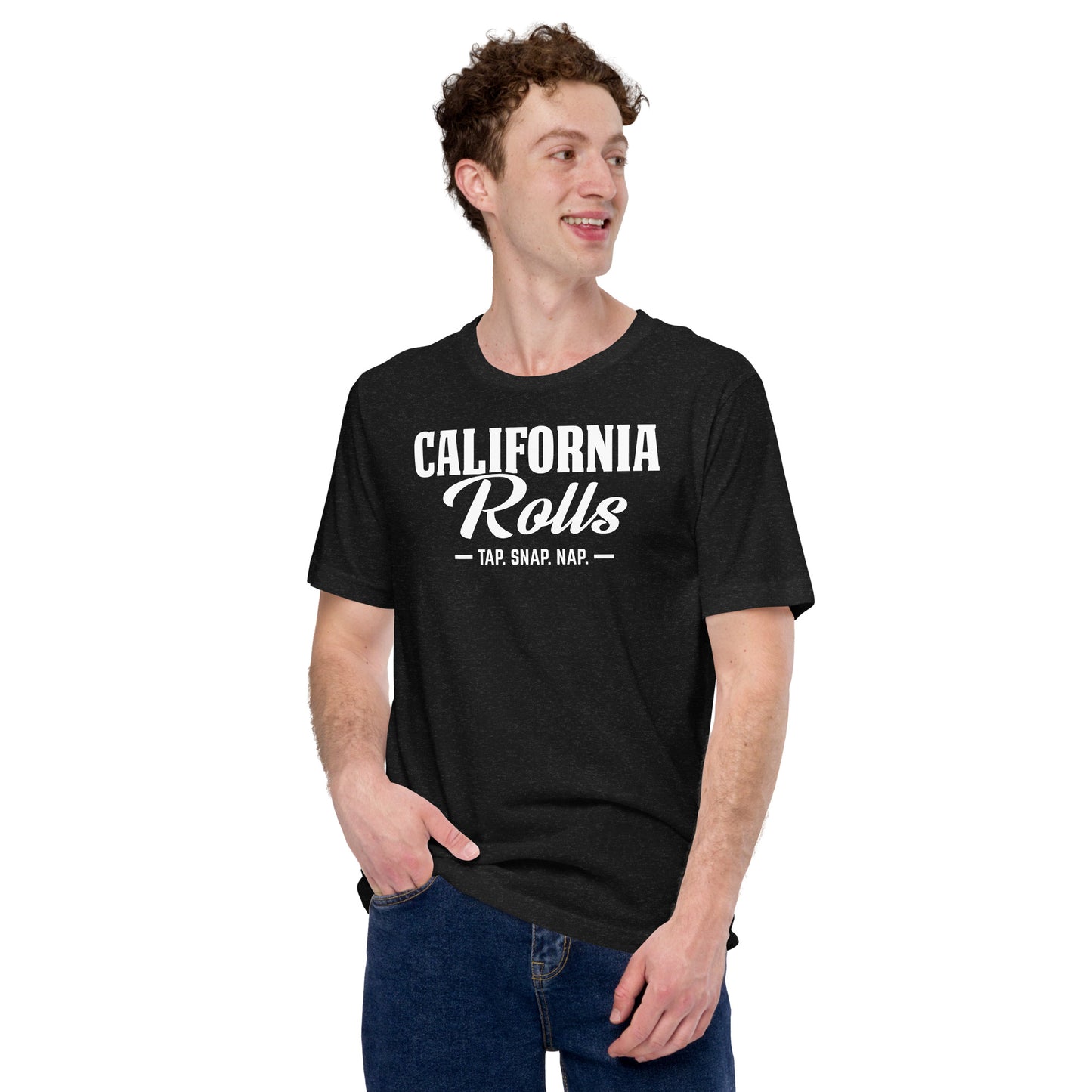 California Rolls - "Tap. Snap. Nap." Unisex T-shirt