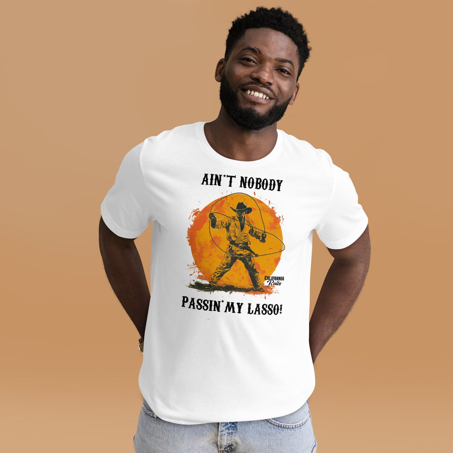 Ain't Nobody Passing My Lasso Unisex T-shirt