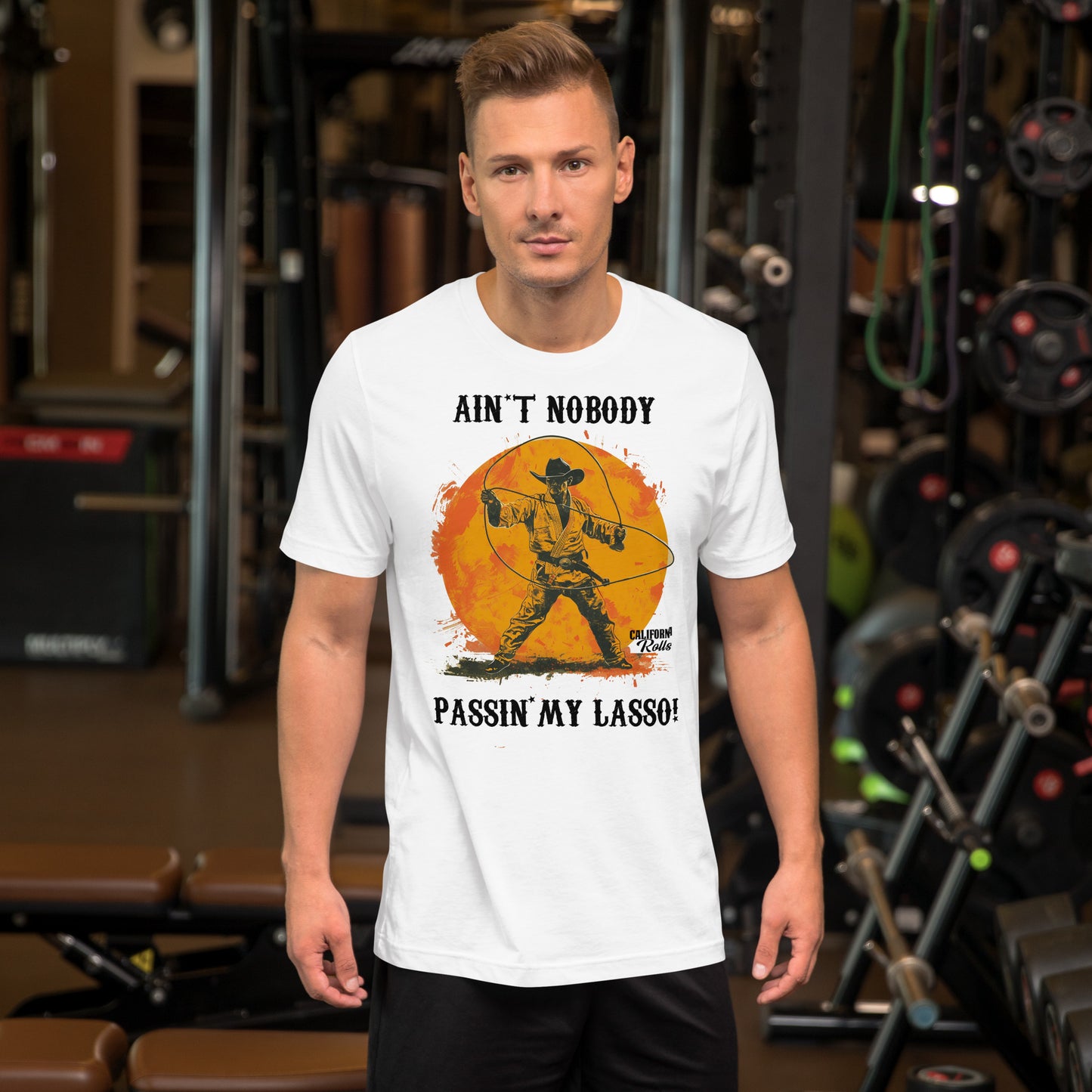 Ain't Nobody Passing My Lasso Unisex T-shirt